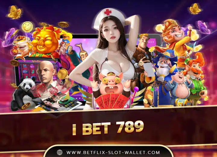 i bet 789 slot 789 สล็อต เว็บตรง 2025